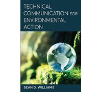 Sean D. Williams Technical Communication for Environmental Action (Tascabile)