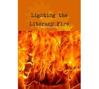 Sean David Burke Lighting the Literacy Fire (Tascabile)