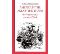 Sean Dennis Cashman America in the Age of the Titans (Copertina rigida)
