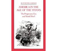 Sean Dennis Cashman America in the Age of the Titans (Tascabile)