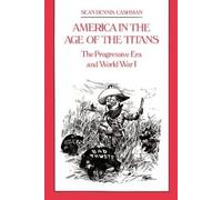 Sean Dennis Cashman America in the Age of the Titans (Tascabile)