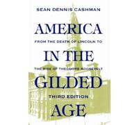 Sean Dennis Cashman America in the Gilded Age (Tascabile)
