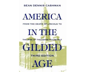 Sean Dennis Cashman America in the Gilded Age (Tascabile)