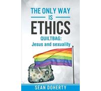 Sean Doherty The Only Way is Ethics: Quiltbag (Tascabile)