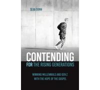 Sean Dunn Contending for the Rising Generations (Tascabile)