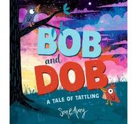 Sean E Avery Bob and Dob: A Tale of Tattling (Copertina rigida)