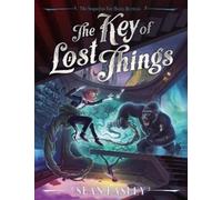 Sean Easley The Key of Lost Things (Copertina rigida)