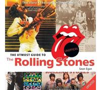 Sean Egan The Utmost Guide to The Rolling Stones (Tascabile)