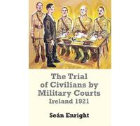 Sean Enright The Trial of Civilians by Military Courts (Copertina rigida)