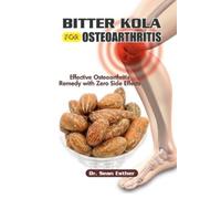 Sean Esther Bitter Kola for Osteoarthritis (Tascabile)