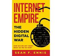 Sean F Ennis Internet Empire (Copertina rigida)