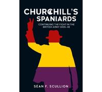 Séan F Scullion Churchill's Spaniards (Copertina rigida)