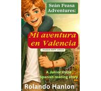 Seán Feasa Adventures: Mi aventura en Valencia (Student B&W edition): A Junior Cycle Spanish story for reading, vocabulary and writing confidence