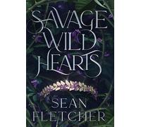 Sean Fletcher Savage Wild Hearts (The Savage Wilds Book 1) (Copertina rigida)
