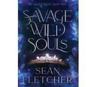 Sean Fletcher Savage Wild Souls (The Savage Wilds Book 2) (Copertina rigida)