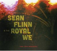 Sean Flinn & The Royal We The Lost Weekend (CD) Album