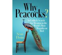 Sean Flynn Why Peacocks? (Copertina rigida)