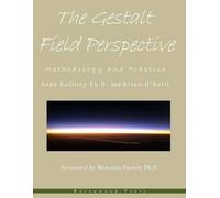 Sean Gaffney Phd Brian O'Neill The Gestalt Field Perspective (Tascabile)