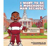 Sean George I Want To Be A Morehouse Man Because... (Copertina rigida)