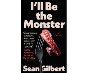 Sean Gilbert I'll Be the Monster (Copertina rigida)