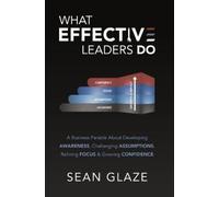 Sean Glaze What Effective Leaders Do (Copertina rigida)