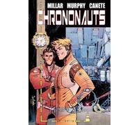 Sean Gordon Murphy Eric Canete Mark M Chrononauts Library Ed (Copertina rigida)