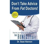 Sean Hannon Don't take advice from fat doctors (Tascabile)