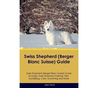 Sean Harris Swiss Shepherd (Berger Blanc Suisse) Guide Swiss Shepher (Tascabile)
