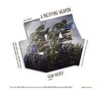 Sean Hickey Sean Hickey: A Pacifying Weapon (Vinyl LP) Bonus Tracks 12" Album