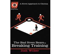Sean Howe Josh Wilker The Bad News Bears in Breaking Training (Tascabile)