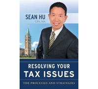 Sean Hu Resolving Your Tax Issues (Tascabile)