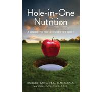 Sean Hyson Robert Yang Hole-In-One Nutrition (Tascabile)