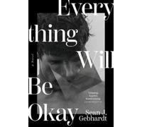 Sean J Gebhardt Everything Will Be Okay (Tascabile)