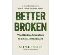 Sean J. Rogers Better Broken (Copertina rigida)