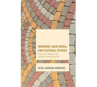 Sean Johnson Andrew Hegemony, Mass Media and Cultural Studie (Copertina rigida)