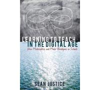 Sean Justice Learning to Teach in the Digital Age (Tascabile)