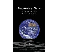 Sean Kelly Becoming Gaia (Tascabile)