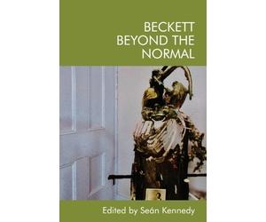 Seán Kennedy Beckett Beyond the Normal (Tascabile)