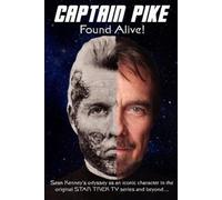 Sean Kenney Captain Pike Found Alive (Tascabile)