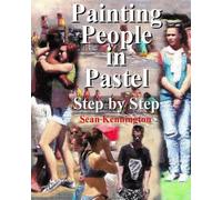Sean Kennington Painting People in Pastel Step by Step (Tascabile)