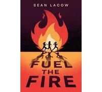 Sean Lacow Fuel the Fire (Tascabile)