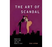 Sean Latham The Art of Scandal (Tascabile) Modernist Literature and Culture