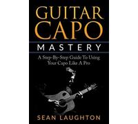Sean Laughton Guitar Capo Mastery (Tascabile) Acoustic Guitar