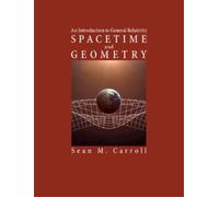 Sean M. Carroll Spacetime and Geometry (Copertina rigida)