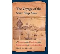 Sean M. Kelley The Voyage of the Slave Ship Hare (Tascabile)