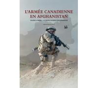 Sean M Maloney L'Armée Canadienne en Afghanistan, Volume II, (Copertina rigida)