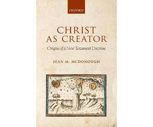 Sean M. McDonough Christ as Creator (Copertina rigida)