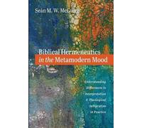 Sen M W McGuire Biblical Hermeneutics in the Metamodern Mood (Tascabile)