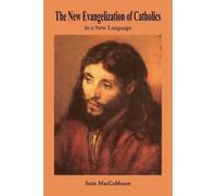 Sean MacGabhann The New Evangelization of Catholics (Tascabile)