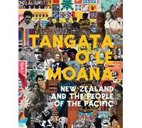 Tangata O Le Moana: New Zealand and the People of the Pacific by Sean Mallon